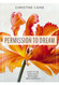 Permission to Dream: How to be Radically Resilient and Hopeful