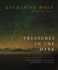 Treasures in the Dark: 90 Reflections on Finding Bright Hope Hidden