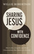 Sharing Jesus with Confidence: How to Be a Gospeler and Have