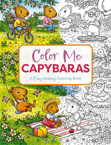 Color Me Capybaras: A Capy-tivating Coloring Book