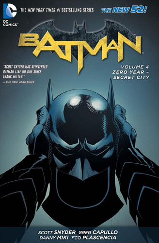 Batman Vol. 4: Zero Year- Secret City (The New 52)