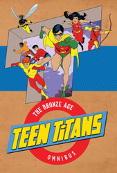 Teen Titans the Bronze Age: The Bronze Age Omnibus