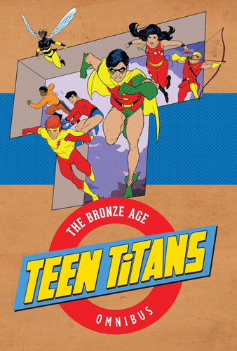 Teen Titans the Bronze Age: The Bronze Age Omnibus