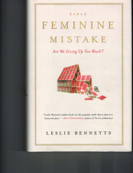 The Feminine Mistake: Are We Giving Up Too Much?