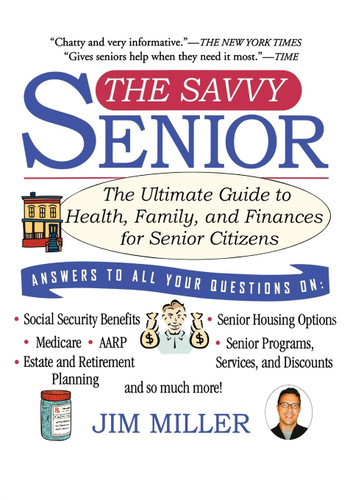 The Savvy Senior: The Ultimate Guide to Health Family and Finances