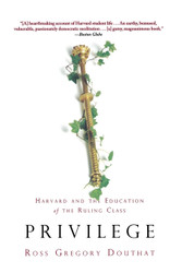 Privilege: Harvard and the Education of the Ruling Class