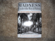 Madness Under the Royal Palms: Love and Death Behind the Gates of
