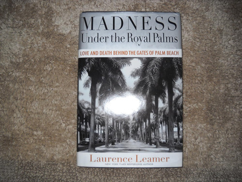 Madness Under the Royal Palms: Love and Death Behind the Gates of