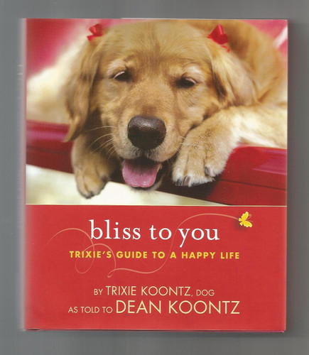 Bliss to You: Trixie's Guide to a Happy Life