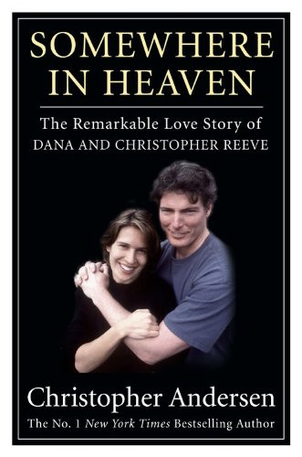 Somewhere in Heaven: The Remarkable Love Story of Dana and