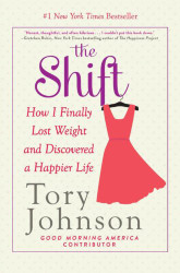 The Shift: How I Learned to Walk More Lose Weight and Fall in Love