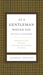 As a Gentleman Would Say Revised and Expanded: Responses to Life's