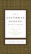As a Gentleman Would Say Revised and Expanded: Responses to Life's