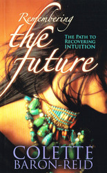 Remembering the Future: The Path to Recovering Intuition