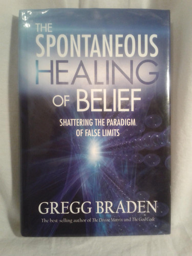 The Spontaneous Healing of Belief: Shattering the Paradigm of False