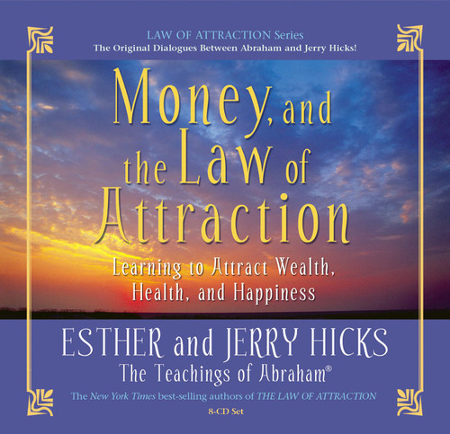 Money and the Law of Attraction: Learning to Attract Wealth Health