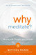 Why Meditate: Working with Thoughts and Emotions