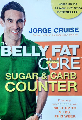 The Belly Fat Cure Sugar & Carb Counter: Discover Which Foods Will