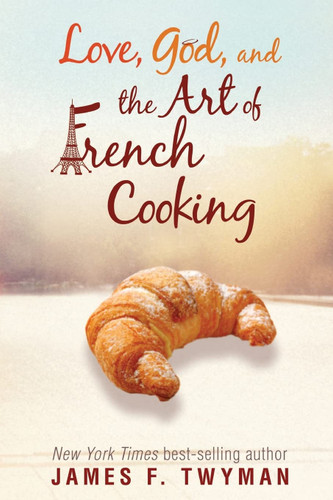 Love God And The Art Of French Cooking