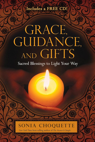 Grace Guidance and Gifts: Sacred Blessings to Light Your Way