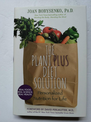 The Plant Plus Diet Solution: Personalized Nutrition for Life