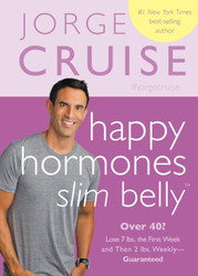 Happy Hormones Slim Belly: Over 40? Lose 7 lbs. the First Week and