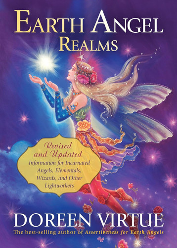 Earth Angel Realms: Revised and Updated Information for Incarnated