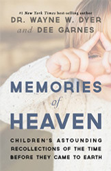 Memories of Heaven: Children's Astounding Recollections of the Time
