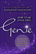 How to Be Your Own Genie: Manifesting the Magical Life You Were Born