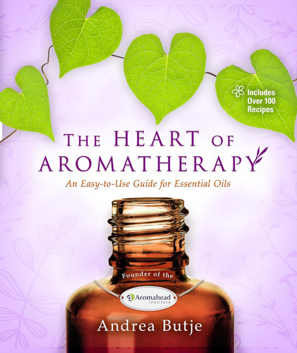The Heart of Aromatherapy