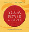Yoga Power & Spirit: Patanjali the Shaman