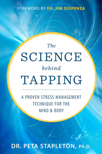 The Science Behind Tapping: A Proven Stress Management Technique for