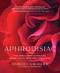 Aphrodisiac: The Herbal Path to Healthy Sexual Fulfillment and Vital