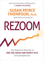 Rezoom: The Powerful Reframe to End the Crash-and-Burn Cycle of Food