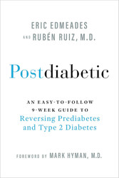 Postdiabetic: An Easy-to-Follow 9-Week Guide to Reversing Prediabetes