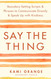 Say the Thing: Boundary-Setting Scripts & Phrases to Communicate