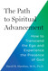 The Path to Spiritual Advancement: How to Transcend the Ego and