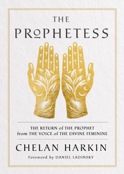The Prophetess: The Return of The Prophet from the Voice of The