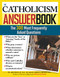 The Catholicism Answer Book