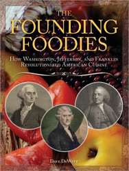 The Founding Foodies: American Meals that Wouldn't Exist Today If Not