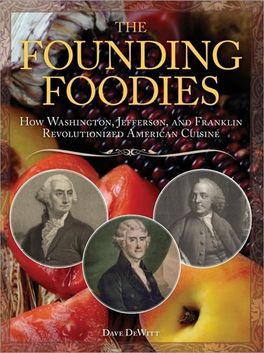 The Founding Foodies: American Meals that Wouldn't Exist Today If Not