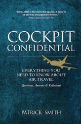 Cockpit Confidential: Everything You Need to Know About Air Travel: