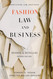 Fashion Law and Business: Brands & Retailers
