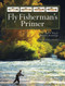Fly Fisherman's Primer
