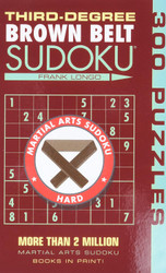 Third-Degree Brown Belt Sudoku (Martial Arts Puzzles Series)