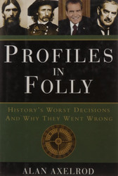 Profiles in Folly