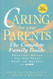 Caring for Your Parents: The Complete Family Guide (AARP )