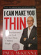 I Can Make You Thin: The Revolutionary System Used by More Than 6