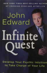 Infinite Quest: Develop Your Psychic Intuition to Take Charge of Your