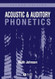 Acoustic and Auditory Phonetics